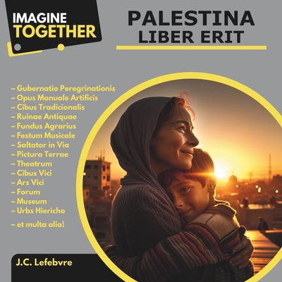 ImagineTogether: Palestina liber erit - Nassiri, Dalia (Illustrator), and Hamdan, Ahmed (Editor), and Awad, Yasmin (Translated by)