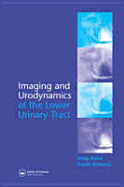 Imaging and Urodynamics of the Lower Urinary Tract - Patel, Uday, and Rickards, David