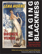 Imaging Blackness: Race and Racial Representation in Film Poster Art