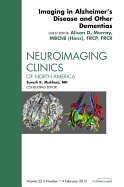Imaging in Alzheimer's Disease and Other Dementias, an Issue of Neuroimaging Clinics: Volume 22-1