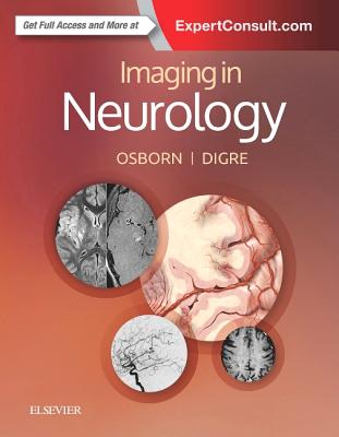 Imaging in Neurology - Osborn, Anne G, MD, and Digre, Kathleen B, MD