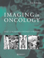 Imaging in Oncology, Second Edition - Husband, Janet E (Editor), and Reznek, Rodney H (Editor)