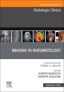 Imaging in Rheumatology, An Issue of Radiologic Clinics of North America