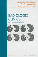 Imaging of Airway Diseases, an Issue of Radiologic Clinics of North America: Volume 47-2