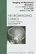 Imaging of Movement Disorders, an Issue of Neuroimaging Clinics: Volume 20-1