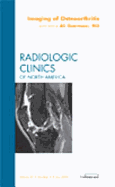 Imaging of Osteoarthritis, an Issue of Radiologic Clinics of North America: Volume 47-4