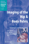 Imaging of the Hip & Bony Pelvis: Techniques and Applications