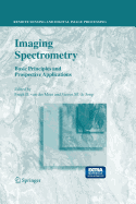 Imaging Spectrometry: Basic Principles and Prospective Applications - Van Der Meer, Freek D (Editor), and de Jong, S M (Editor)