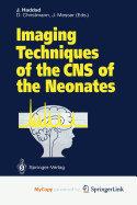 Imaging techniques of the CNS of the neonates