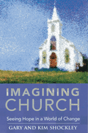 Imagining Church: Seeing Hope in a World of Change