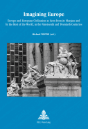 Imagining Europe: Europe and European Civilisation as Seen from Its Margins and by the Rest of the World, in the Nineteenth and Twentieth Centuries