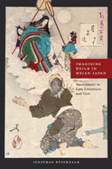 Imagining Exile in Heian Japan: Banishment in Law, Literature, and Cult