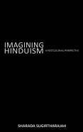 Imagining Hinduism: A Postcolonial Perspective