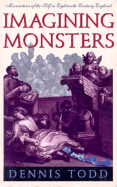 Imagining Monsters: Miscreations of the Self in Eighteenth-Century England