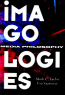 Imagologies: Media Philosophy
