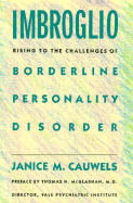 Imbroglio: Rising to the Challenges of Borderline Personality Disorder