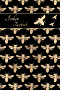 Imker Tagebuch: Notizbuch f?r Bienenz?chter, Blanko Buch liniert f?r Bienenfreunde