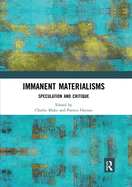 Immanent Materialisms: Speculation and Critique