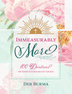 Immeasurably More: 100 Devotions on God's Extravagant Grace