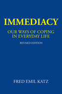 Immediacy: Our Ways of Coping in Everyday Life