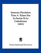 Immense Desolation Prete A Eclater Sur La Societe Et Le Catholicisme (1853)