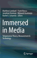 Immersed in Media: Telepresence Theory, Measurement & Technology