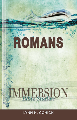 Immersion Bible Studies: Romans - Cohick, Lynn H