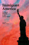 Immigrant America: European Ethnicity in the U.S.