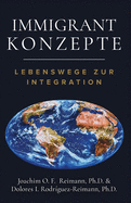 Immigrant Konzepte: Lebensweg zur Integration