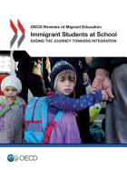 Immigrant Students at School: Easing the Journey Towards Integration