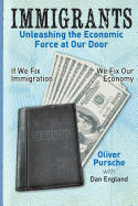 Immigrants: Unleashing the Economic Force at our Door