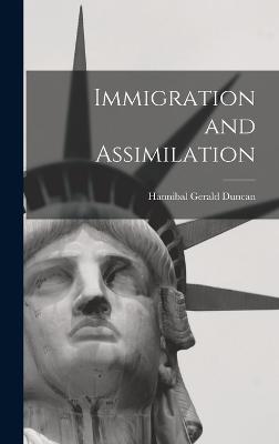 Immigration and Assimilation - Duncan, Hannibal Gerald