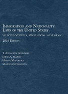 Immigration and Nationality Laws of the United States: Selected Statutes, Regs and Forms
