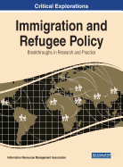 Immigration and Refugee Policy: Breakthroughs in Research and Practice