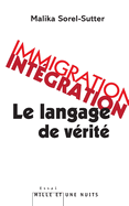 Immigration-int?gration: le langage de v?rit?