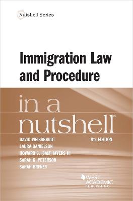 Immigration Law and Procedure in a Nutshell - Weissbrodt, David, and Danielson, Laura, and III, Howard S. Myers