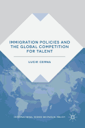 Immigration Policies and the Global Competition for Talent