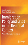 Immigration Policy and Crisis in the Regional Context: Asian and European Experiences