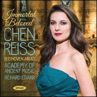 Immortal Beloved: Beethoven Arias - Chen Reiss (soprano); Oliver Wass (harp); Academy of Ancient Music; Richard Egarr (conductor)