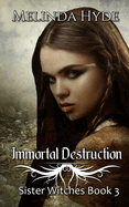 Immortal Destruction: Sister Witches