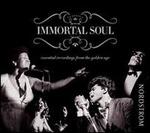 Immortal Soul: Essential Recordings from the Golden Age - Various Artists