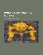 Immortality and the Future