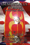 Immortally Roman