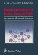 Immune Consequences of Trauma, Shock, and Sepsis: Mechanisms and Therapeutic Approaches