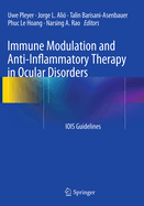 Immune Modulation and Anti-Inflammatory Therapy in Ocular Disorders: Iois Guidelines