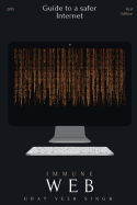 Immune Web: What makes the Internet Safe?