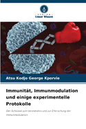 Immunit?t, Immunmodulation und einige experimentelle Protokolle