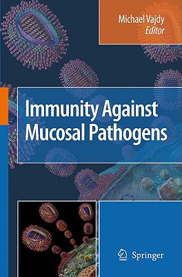 Immunity Against Mucosal Pathogens - Vajdy, Michael (Editor)