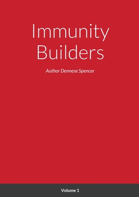 Immunity Builders - Spencer, Dennese, and Spencer, Stephen, and Stephen, Alaysia Joshua