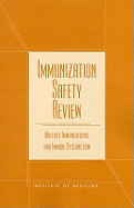 Immunization Safety Review: Multiple Immunizations and Immune Dysfunction